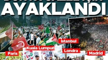 Dünya Gazze için ayaklandı