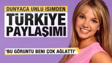 D&uuml;nyaca &uuml;nl&uuml; Britney Spears'ten T&uuml;rkiye paylaşımı: Bu g&ouml;r&uuml;nt&uuml; beni ağlattı