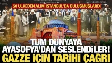 Dünyanın gözü bu kararlarda! Gazze için Ayasofya'dan tarihi çağrı!