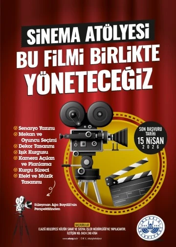 Elazığ Belediyesi&rsquo;nden Gen&ccedil;lere &Uuml;cretsiz Sinema At&ouml;lyesi Fırsatı.