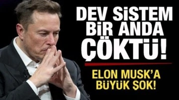 Elon Musk'ı şoke eden gelişme! Dev sistem bir anda çöktü! Son dakika açıklaması