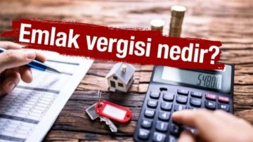 Emlak vergisi nasıl hesaplanır? İşte ödeme süreci