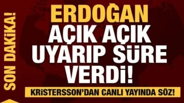 Erdoğan a&ccedil;ık a&ccedil;ık uyardı! Ulf Kristersson canlı yayında s&ouml;z verdi