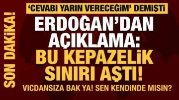 Erdoğan 'Bu kepazelik sınırı aştı' diyerek Kılı&ccedil;daroğlu'nu yerden yere vurdu