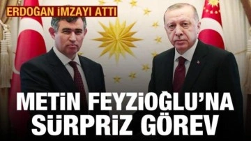 Erdoğan imzayı attı: Metin Feyzioğlu'na s&uuml;rpriz g&ouml;rev