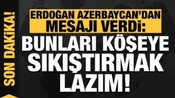 Erdoğan ve Aliyev'den son dakika a&ccedil;ıklamaları: Bunları k&ouml;şeye sıkıştırmak lazım!