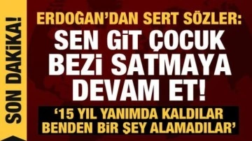 Erdoğan'dan Kılı&ccedil;daroğlu, Babacan ve Davutoğlu'na sert s&ouml;zler! "Sen git &ccedil;ocuk bezi sa