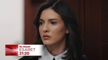 Esaret’te Hira sarsılıyor! Eylül’ün Orhun’a bakarken sakladığı hisleri yakaladı