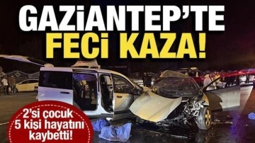 Gaziantep’te iki araç kafa kafaya çarpıştı: 5 ölü, 2 yaralı