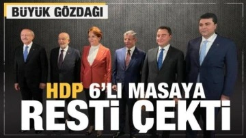 G&ouml;r&uuml;şme ertelendi! HDP 6'lı masaya restini &ccedil;ekti! B&uuml;y&uuml;k g&ouml;zdağı