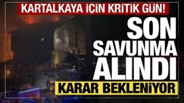 Grand Kartal Otel faciasında karar günü: Otel sahibi son savunmasını yaptı