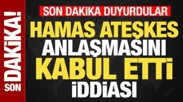 Hamas anlaşmayı kabul etti iddiası! Son dakika duyurdular