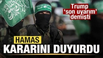 Hamas kararını duyurdu! Trump’ın 'son uyarı' çağrısına cevap!