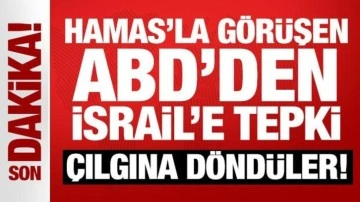 Hamas'la görüşen ABD'den İsrail'e tepki: Çılgına döndüler!