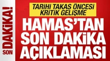 Hamas'tan son dakika açıklaması! Tarihi takas öncesi kritik gelişme