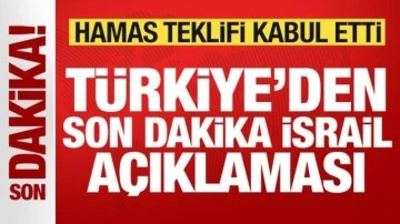 Hamas teklifi kabul etti! Türkiye'den son dakika İsrail açıklaması! Taraflara çağrı