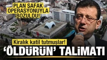 İBB soruşturmasında şoke eden detay! Kiralık katil tutmuşlar! 'Öldürün' talimatı