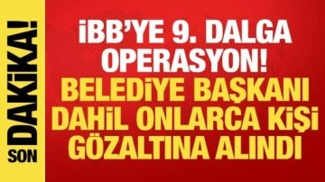 İBB'ye 9. dalga operasyon! Beyoğlu Belediye Başkanı dahil onlarca kişi gözaltına alındı