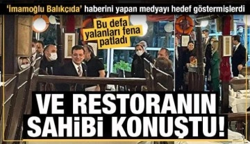 İBB'nin yalanı fena patladı! İmamoğlu'nun gittiği balık&ccedil;ı restoranının sahibi konuştu