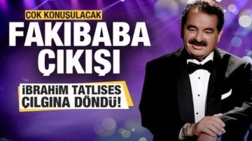 İbrahim Tatlıses &ccedil;ılgına d&ouml;nd&uuml;! &Ccedil;ok konuşulacak Fakıbaba paylaşımı!