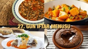 İftar men&uuml;leri 2023: 27. G&uuml;n iftar men&uuml;s&uuml;