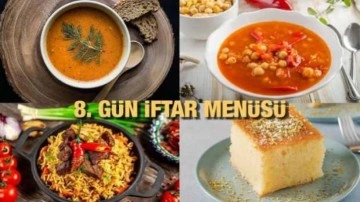 İftar men&uuml;leri 2023: 8. G&uuml;n iftar men&uuml;s&uuml;