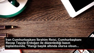 İran Cumhurbaşkanı Reisi, Cumhurbaşkanı Erdoğan ile ortak basın toplantısında konuştu A&ccedil;ıklaması