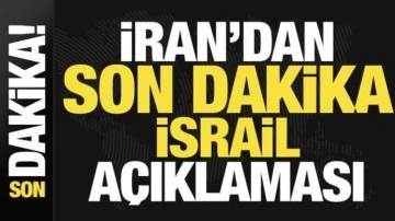 İran'dan son dakika İsrail açıklaması! İntikam saldırıları için saat verildi