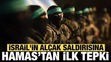 İşgalci İsrail'in alçak saldırısına Hamas'tan ilk tepki!