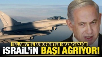 İsrail'de Eurofighter hazımsızlığı! Tel Aviv'in başı ağrıyor!
