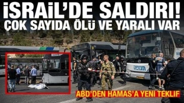 İsrail'de saldırı! Çok sayıda ölü ve yaralı var! ABD'den Hamas'a yeni teklif