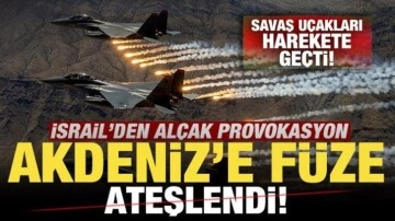 İsrail'den alçak provokasyon! Savaş uçakları harekete geçti! Akdeniz'e füze ateşlendi