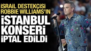 İsrail destekçisi Robbie Williams'ın İstanbul konseri iptal edildi