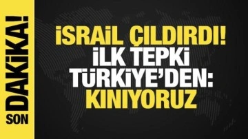İsrail'in Gazze kararına ilk tepki Türkiye'den