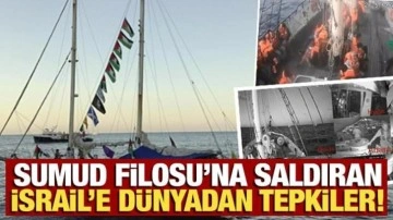 İsrail'in Sumud Filosu'na saldırısına dünyadan peş peşe tepkiler