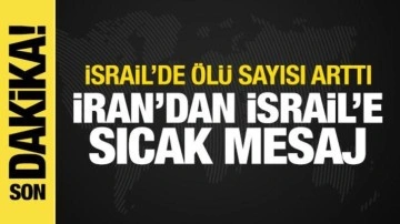 İsrail-İran savaşı: Tahran'dan sıcak mesaj! İsrail'de ölü sayısı arttı