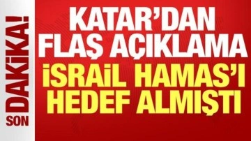 İsrail savaş uçakları başkent Doha'da Hamas'ı hedef almıştı: Katar'dan flaş açıklama!