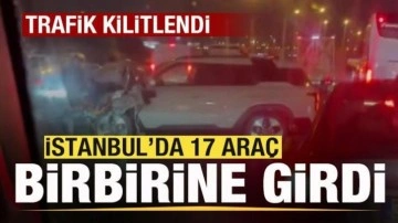 İstanbul'da 17 araç birbirine girdi!