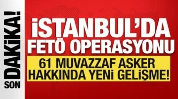 İstanbul'da FETÖ operasyonu: 61 tutuklama