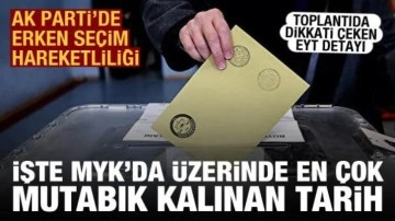 İşte AK Parti MYK'da &uuml;zerinde en &ccedil;ok mutabık kalınan erken se&ccedil;im tarihi