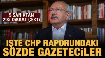 İşte CHP raporundaki s&ouml;zde gazeteciler
