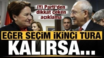İYİ Parti'den dikkat &ccedil;eken a&ccedil;ıklama: Se&ccedil;im ikinci tura kalırsa...