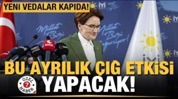 İyi Parti'nin ayrılığı &ccedil;ığ etkisi yapacak! Yeni vedalar kapıda