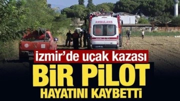 İzmir'de uçak kazası: Bir pilot hayatını kaybetti