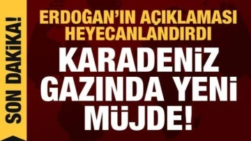 Karadeniz gazında yeni m&uuml;jde! Erdoğan'dan heyecanlandıran a&ccedil;ıklama