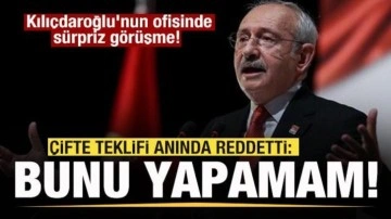 Kılıçdaroğlu'nun ofisinde sürpriz görüşme! Anında reddetti: Böyle bir açıklama yapamam