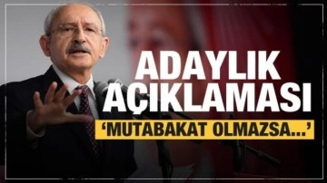 Kılı&ccedil;daroğlu'ndan son dakika adaylık a&ccedil;ıklaması: Mutabakat olmazsa...