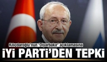 Kılı&ccedil;daroğlu'nun 'Diyarbakır' a&ccedil;ıklamasına İYİ Parti'den tepki