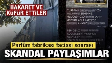 Kocaeli'de parfüm fabrikası faciası sonrası skandal paylaşımlar! Çirkin ifadeler