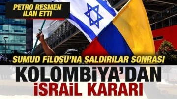 Kolombiya'dan son dakika İsrail kararı! Petro resmen ilan etti